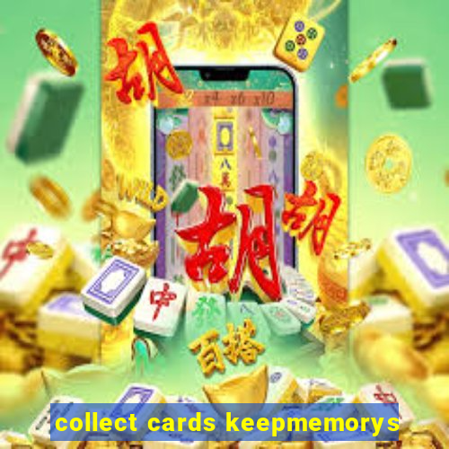 collect cards keepmemorys